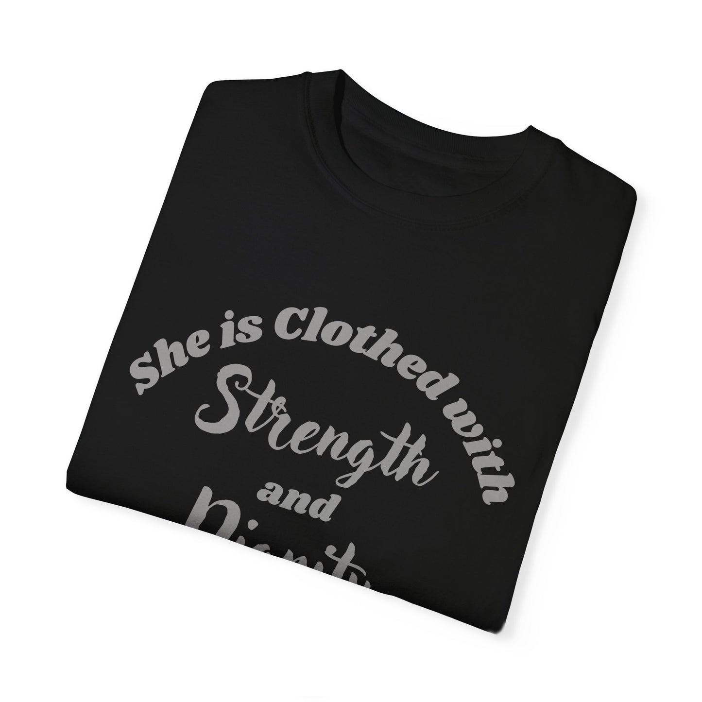 She is Clothed with Strength & Dignity Proverbs 31:25 Women's Christian Tee