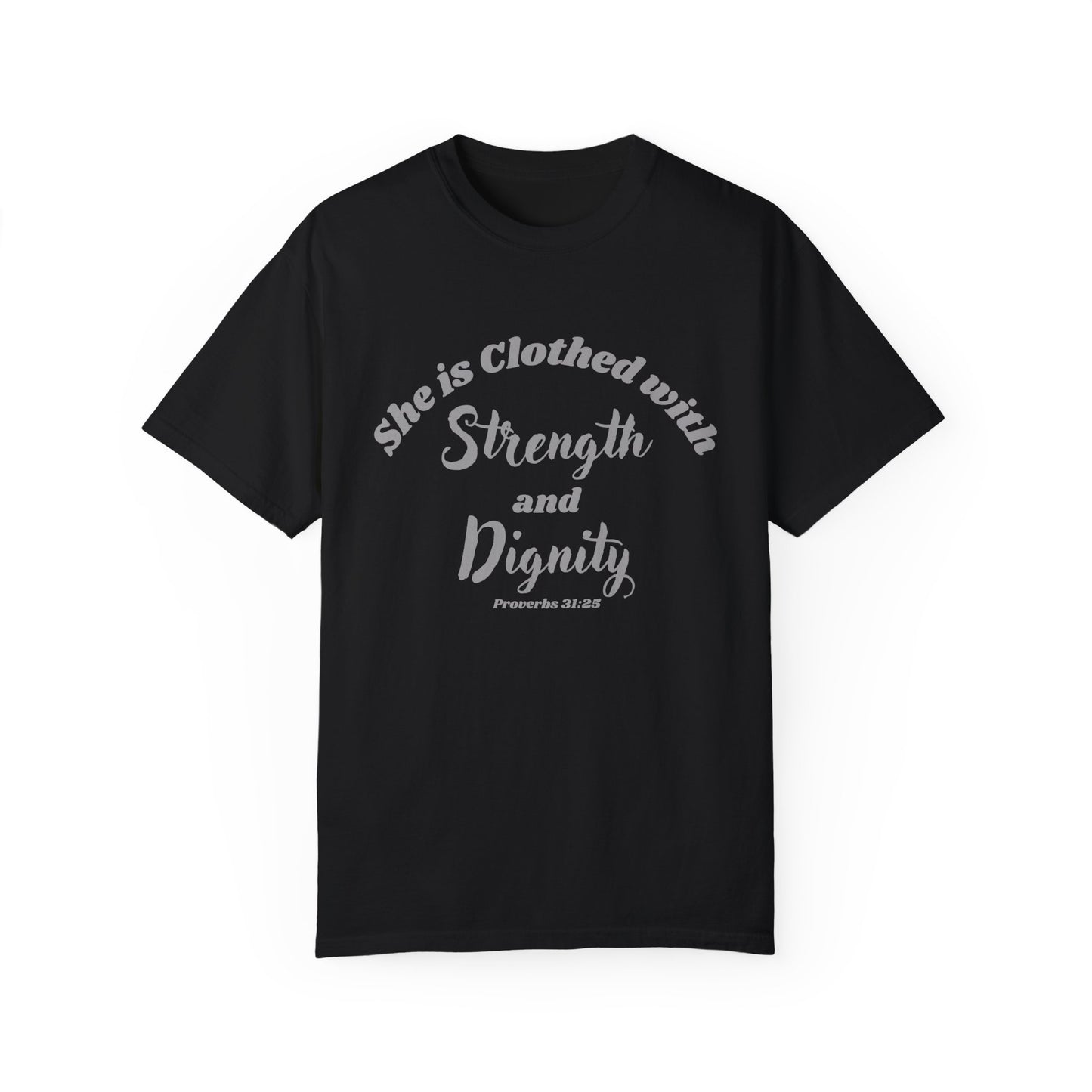 She is Clothed with Strength & Dignity Proverbs 31:25 Women's Christian Tee