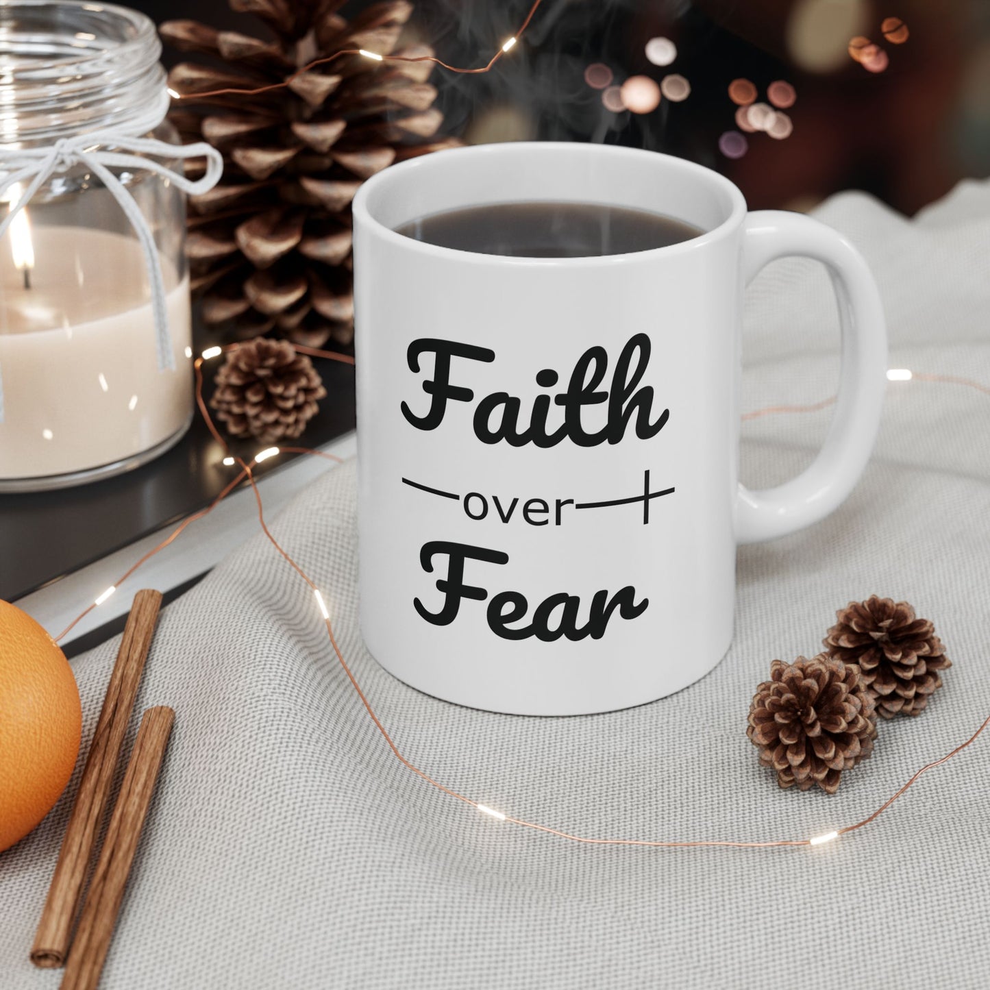Faith Over Fear Christian Bible Verse Ceramic Mug (11oz, 15oz)