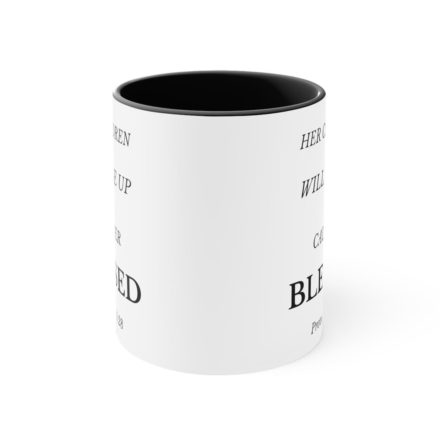 11oz Mug Her Children Will Rise Up & Call Her Blessed Proverbs 31