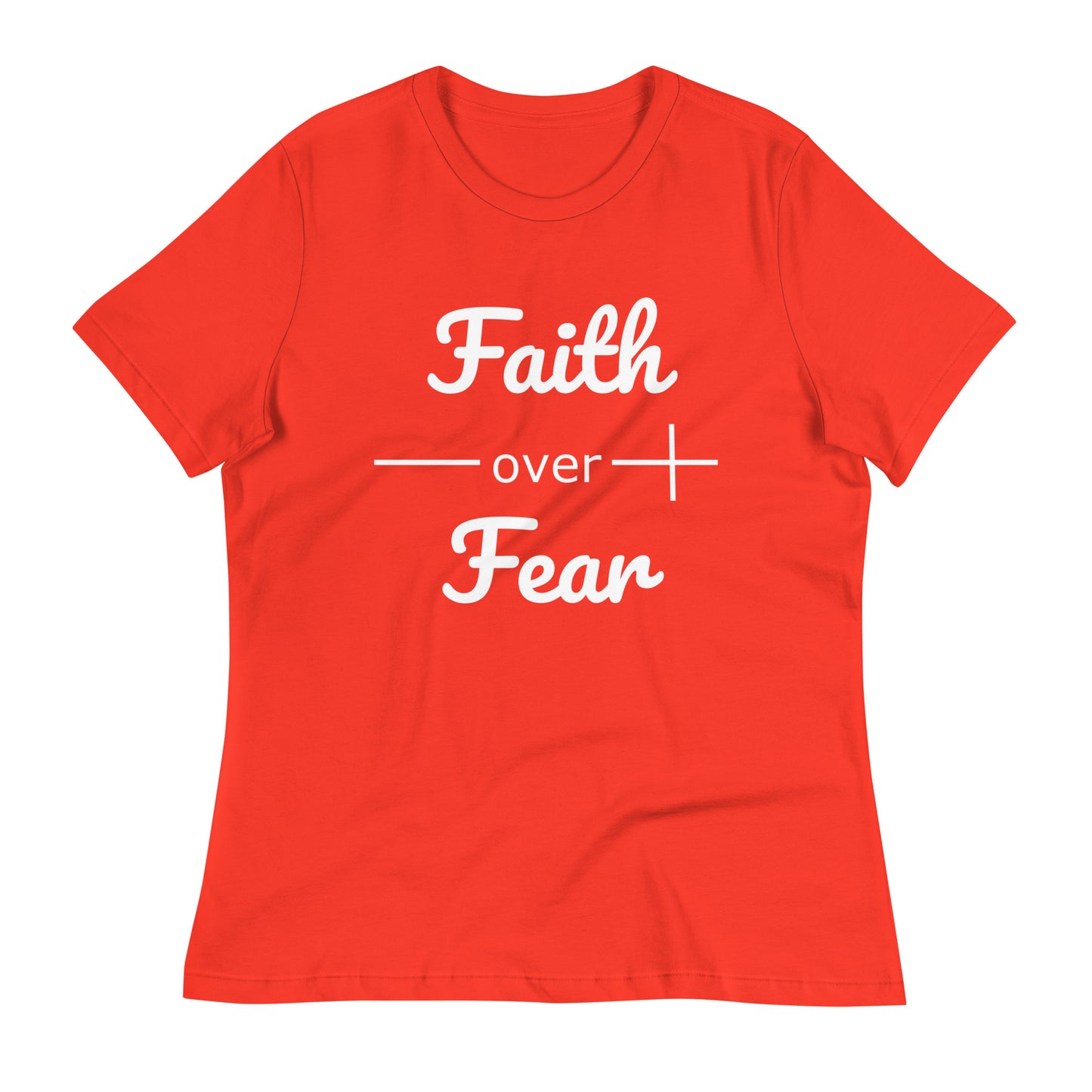 Faith Over Fear Women's Relaxed Fit Christian T-Shirt