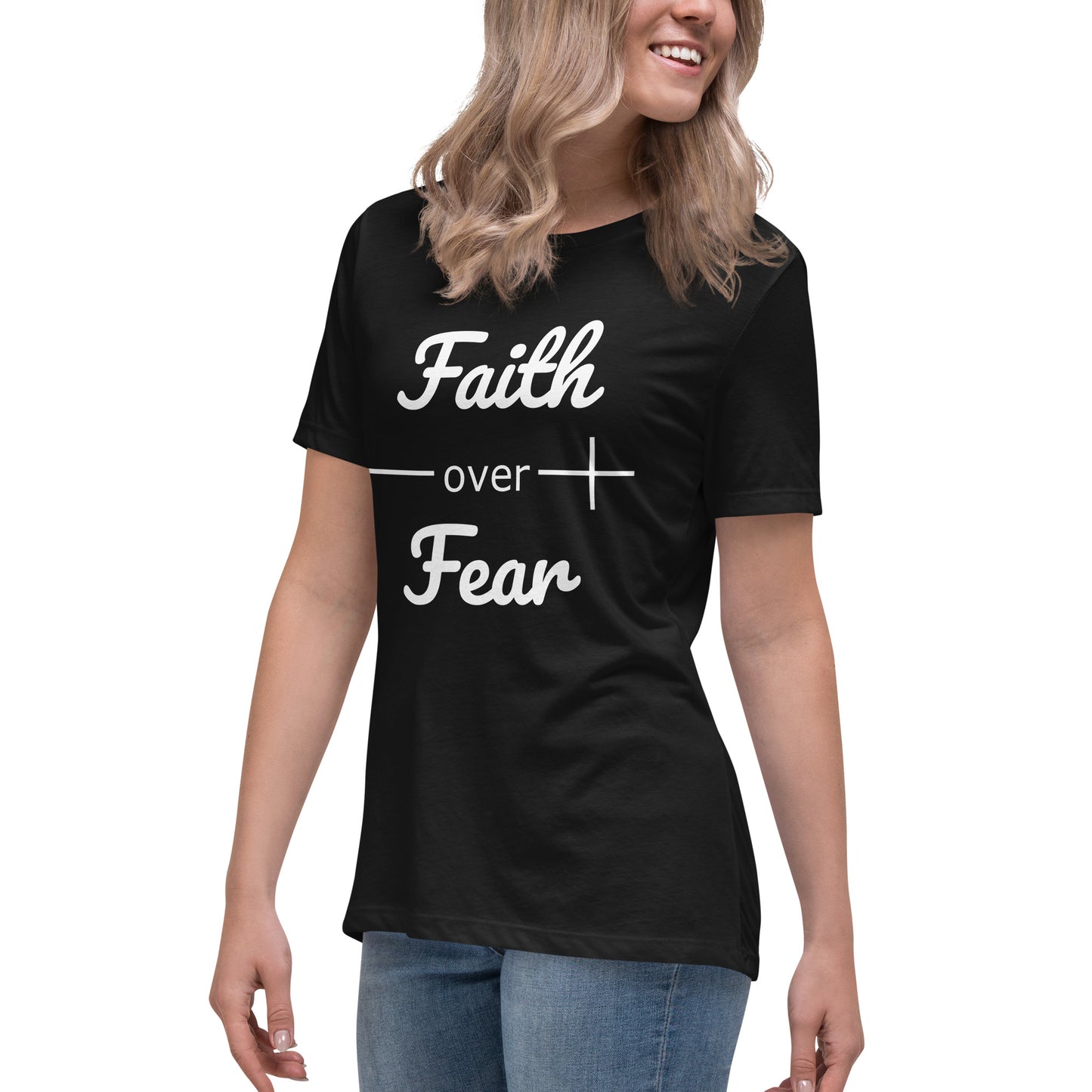 Faith Over Fear Women's Relaxed Fit Christian T-Shirt