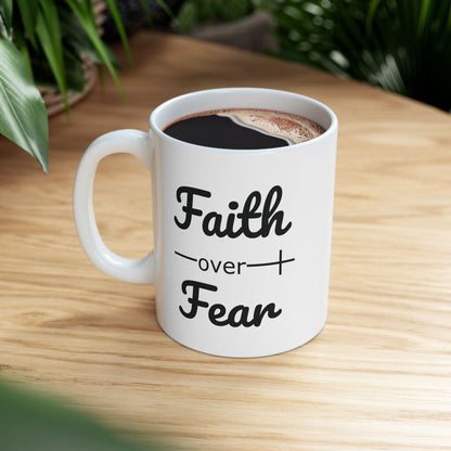 Faith Over Fear Christian Bible Verse Ceramic Mug (11oz, 15oz)