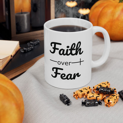 Faith Over Fear Christian Bible Verse Ceramic Mug (11oz, 15oz)