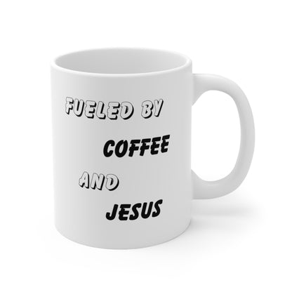 Fueled By Coffee and Jesus Christian 11oz Ceramic Mug