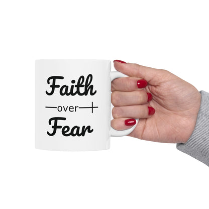 Faith Over Fear Christian Bible Verse Ceramic Mug (11oz, 15oz)