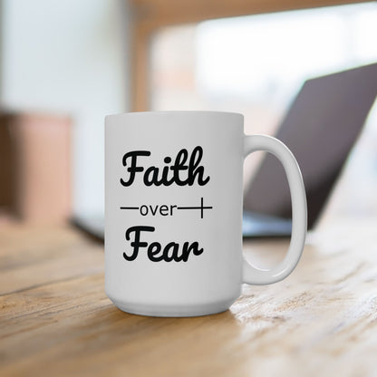 Faith Over Fear Christian Bible Verse Ceramic Mug (11oz, 15oz)