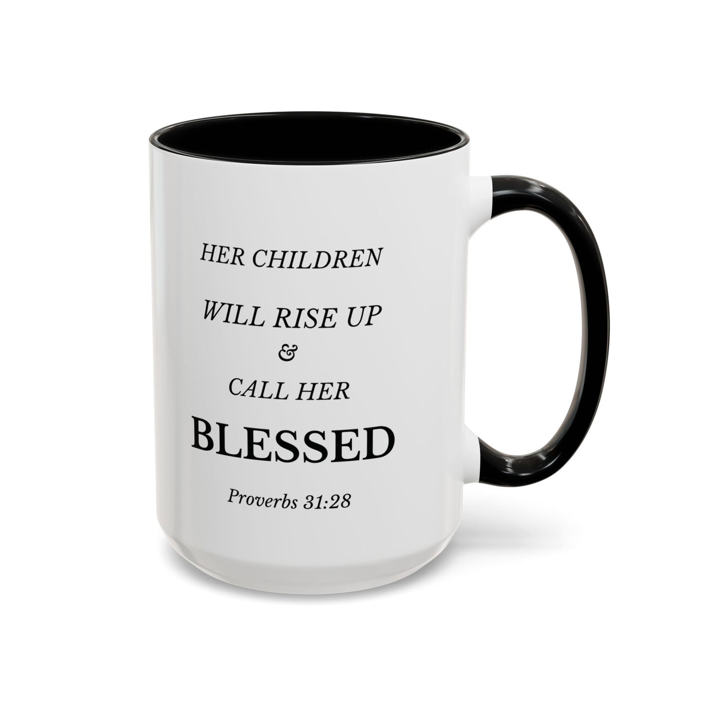 Christian Mug Her Children Will Rise Up & Call Her Blessed Proverbs 31