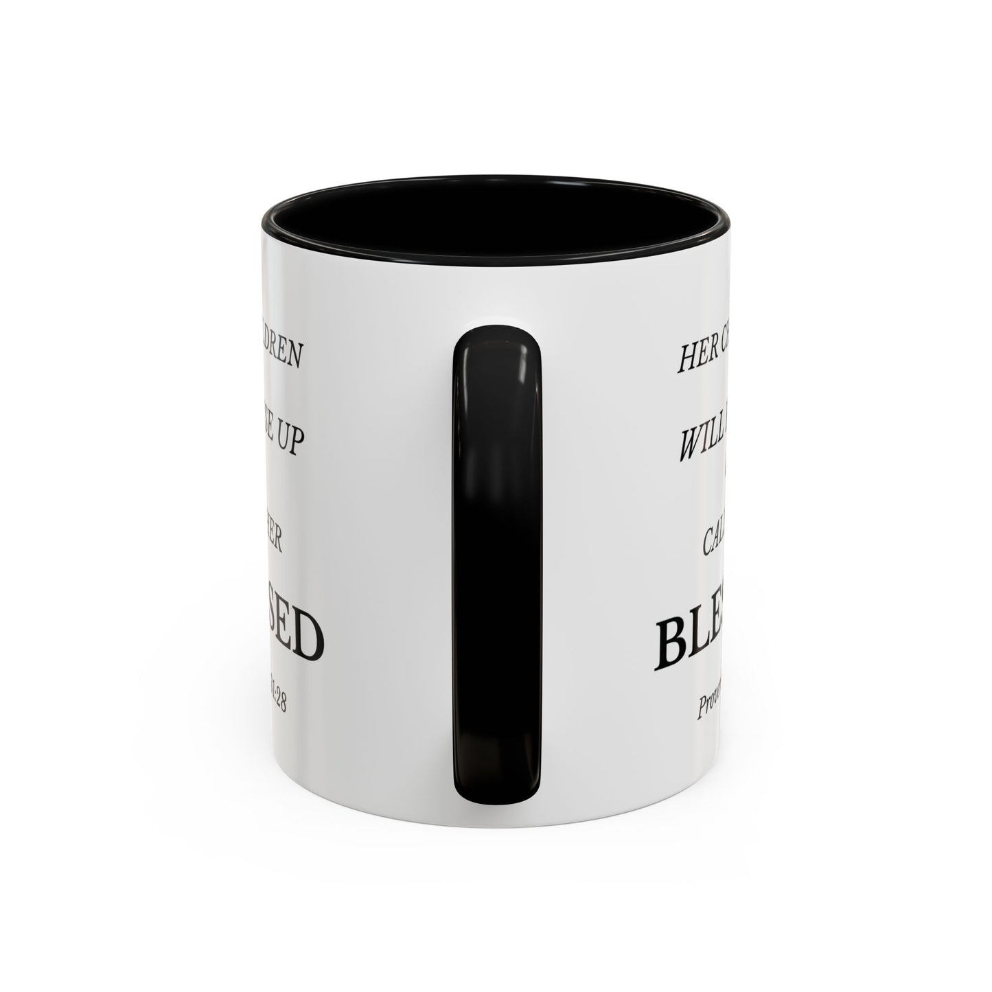 Christian Mug Her Children Will Rise Up & Call Her Blessed Proverbs 31