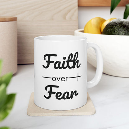 Faith Over Fear Christian Bible Verse Ceramic Mug (11oz, 15oz)