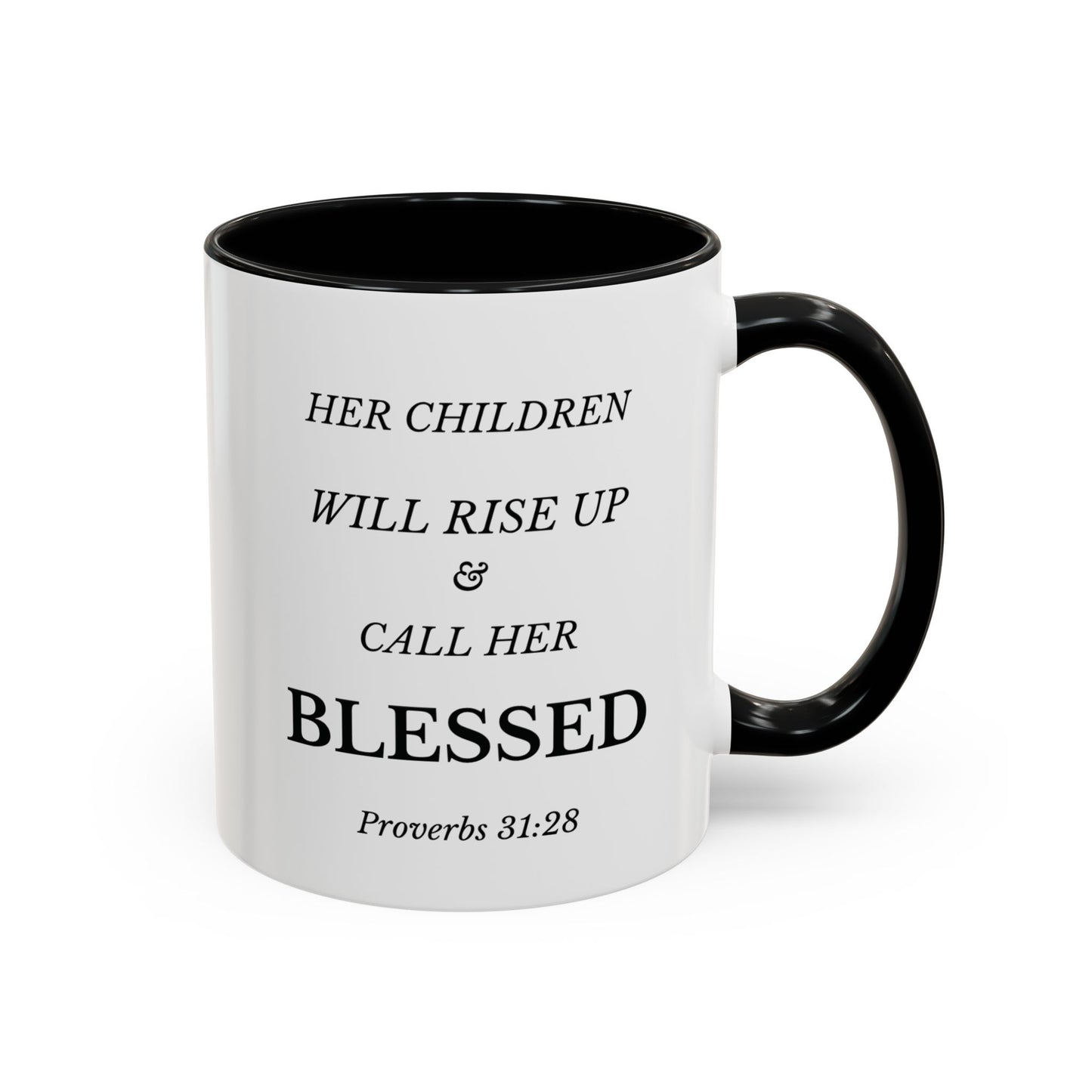 Christian Mug Her Children Will Rise Up & Call Her Blessed Proverbs 31