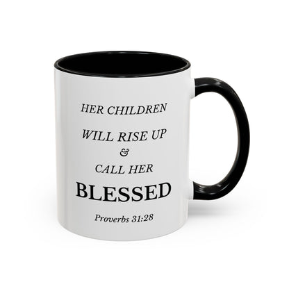 Christian Mug Her Children Will Rise Up & Call Her Blessed Proverbs 31