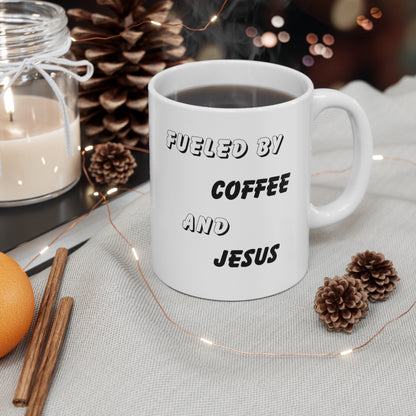 Fueled By Coffee and Jesus Christian 11oz Ceramic Mug