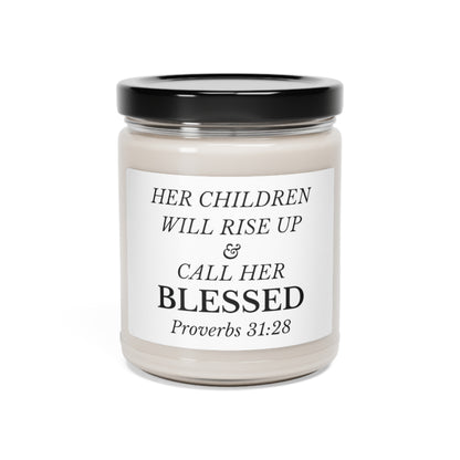 Scented Soy Wax 9 oz Jar Candle Christian Scripture Her Children Will Rise Up and Call Her Blessed Proverbs 31:28 Gift for Mother