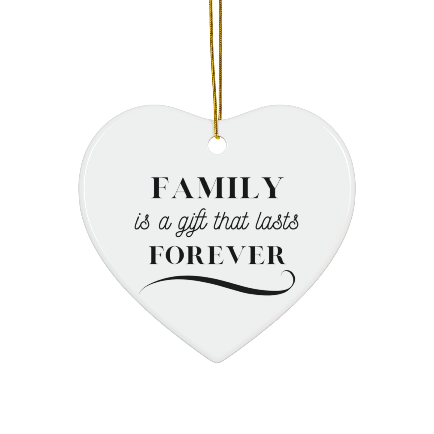 Family is a Gift that Lasts Forever Ceramic Christmas Ornament