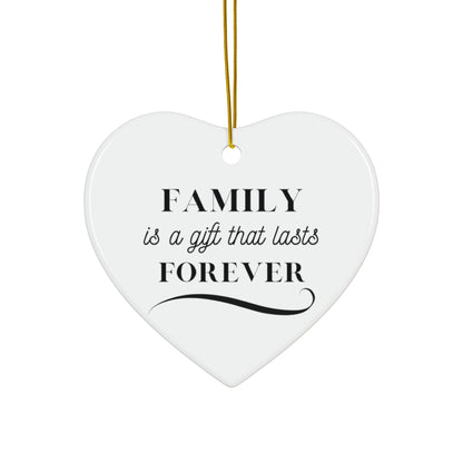 Family is a Gift that Lasts Forever Ceramic Christmas Ornament