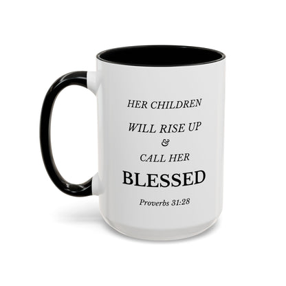 Christian Mug Her Children Will Rise Up & Call Her Blessed Proverbs 31