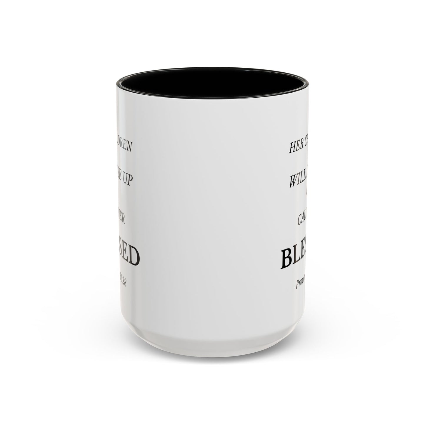 Christian Mug Her Children Will Rise Up & Call Her Blessed Proverbs 31