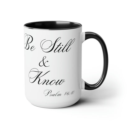 15oz Be Still & Know Psalm 46:10 Christian Ceramic Mug