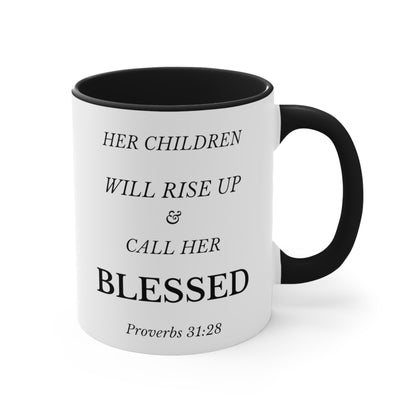 11oz Mug Her Children Will Rise Up & Call Her Blessed Proverbs 31