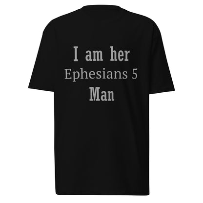 I Am Her Ephesians 5 Man Christian Man T Shirt