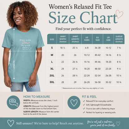 Even in the Silence He is Still There Psalm 34:18 Women's Relaxed T-Shirt