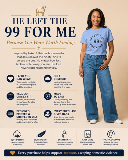 He Left the 99 to Find Me Christian Unisex Classic Tee