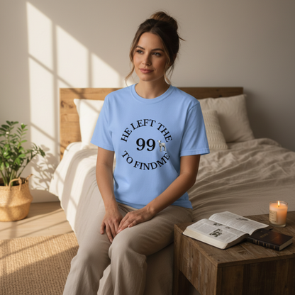 He Left the 99 to Find Me Christian Unisex Classic Tee