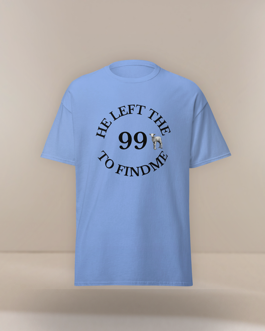 He Left the 99 to Find Me Christian Unisex Classic Tee