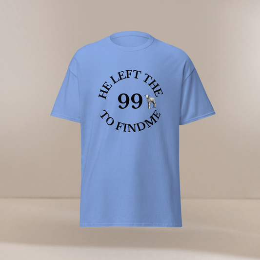 He Left the 99 to Find Me Christian Unisex Classic Tee