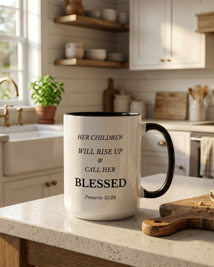 Christian Mug Her Children Will Rise Up & Call Her Blessed Proverbs 31