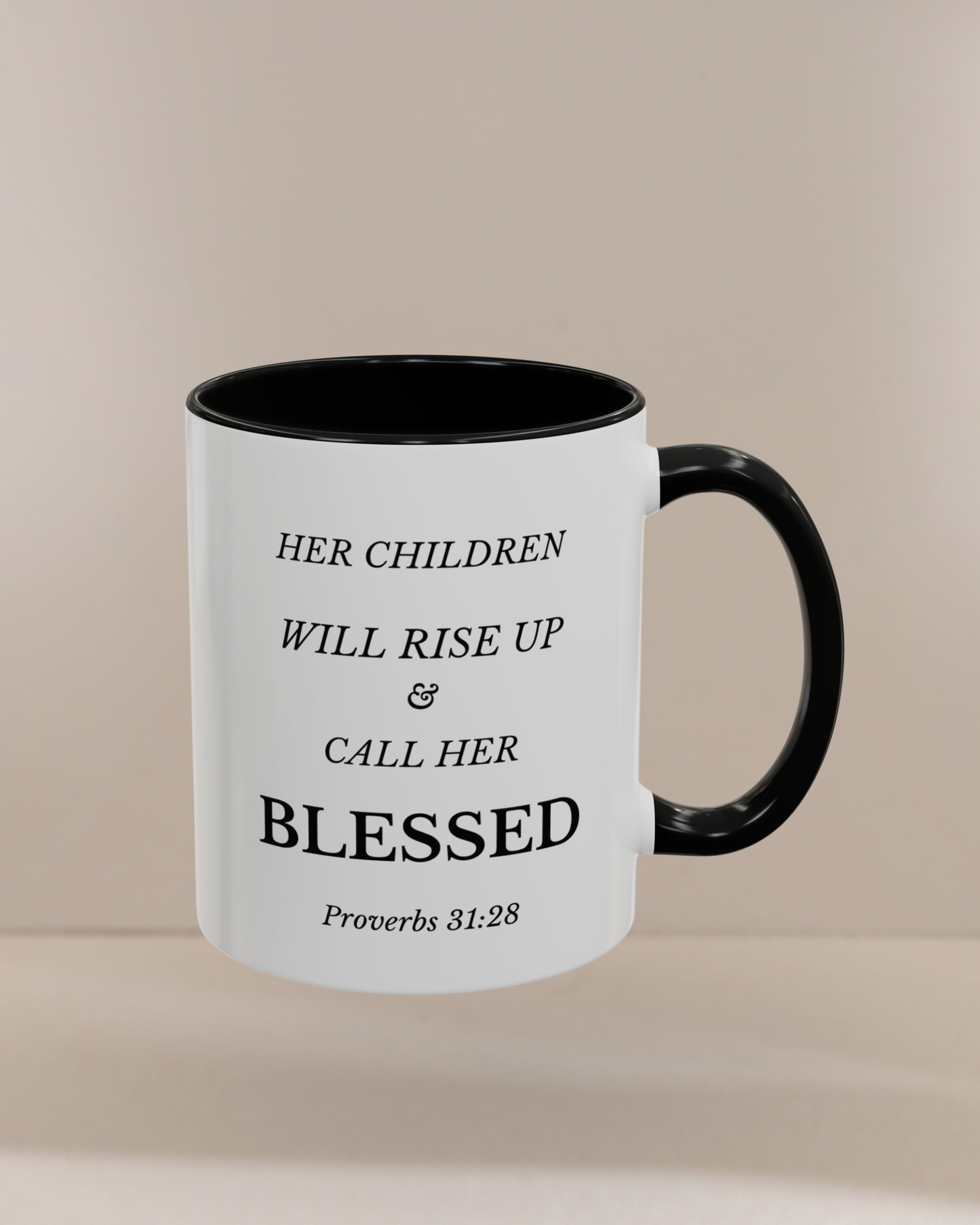 Christian Mug Her Children Will Rise Up & Call Her Blessed Proverbs 31