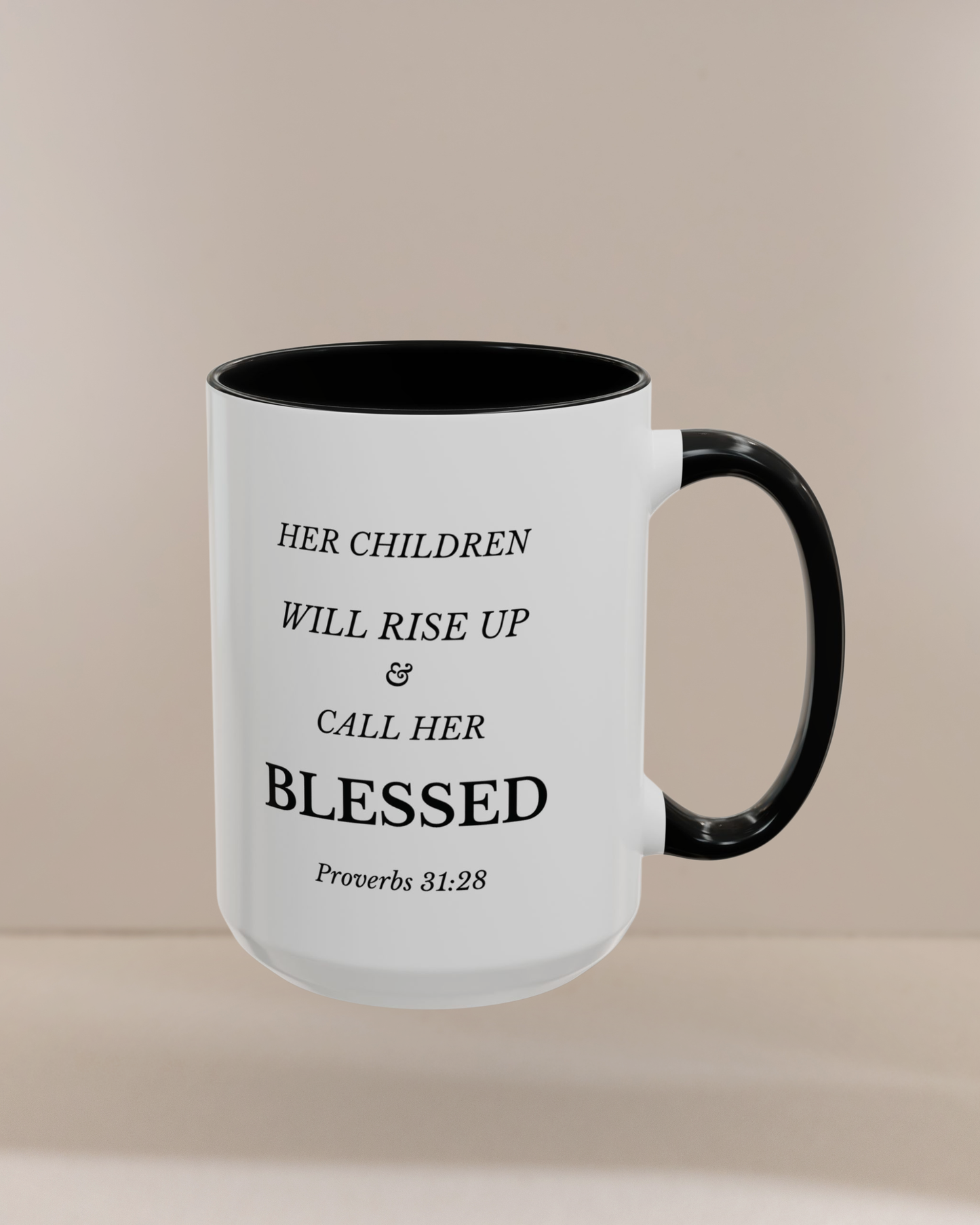 Christian Mug Her Children Will Rise Up & Call Her Blessed Proverbs 31