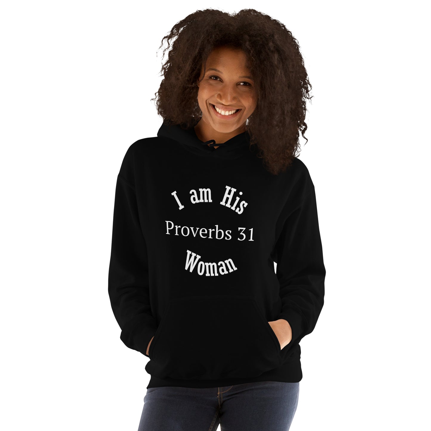 I am His Proverbs 31 Woman Christian Bible Verse Hoodie
