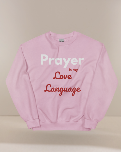 Prayer is my Love Language Women's Christian Sweatshirt