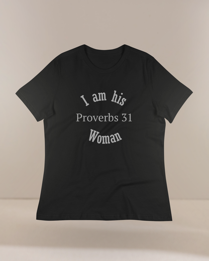 I Am His Proverbs 31 Woman Christian Woman T Shirt