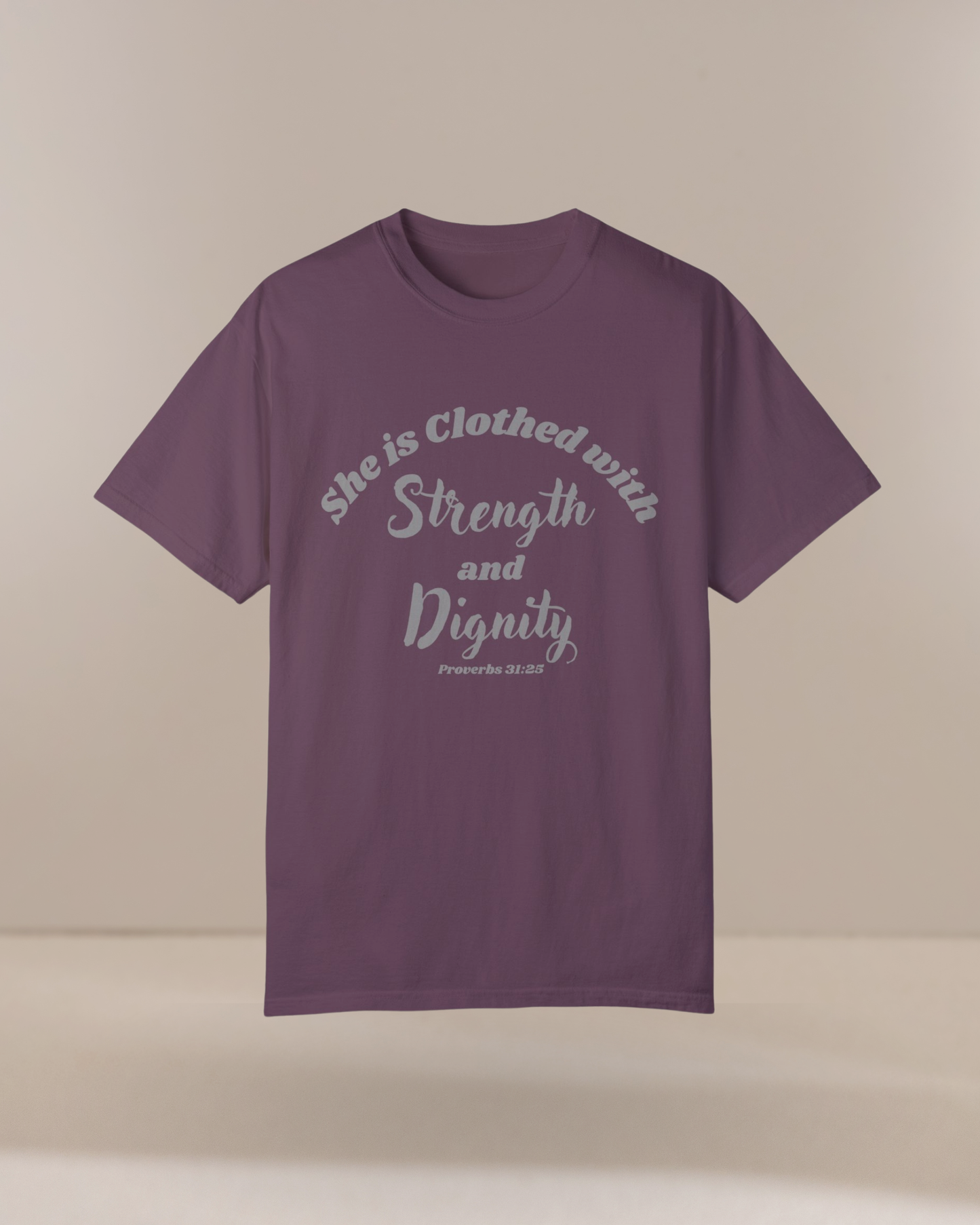 She is Clothed with Strength & Dignity Proverbs 31:25 Women's Christian Tee