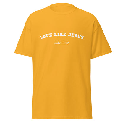 Love Like Jesus John 15:12 Unisex Bible Verse T-Shirt