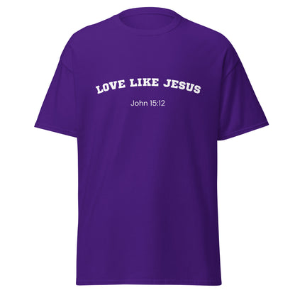 Love Like Jesus John 15:12 Unisex Bible Verse T-Shirt