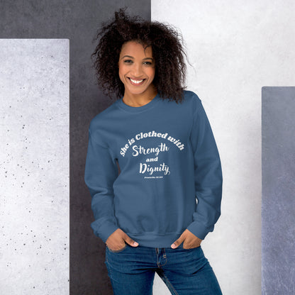 She is Clothed with Strength & Dignity Proverbs 31:25 Women's Bible Verse Sweatshirt