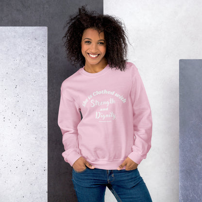 She is Clothed with Strength & Dignity Proverbs 31:25 Women's Bible Verse Sweatshirt